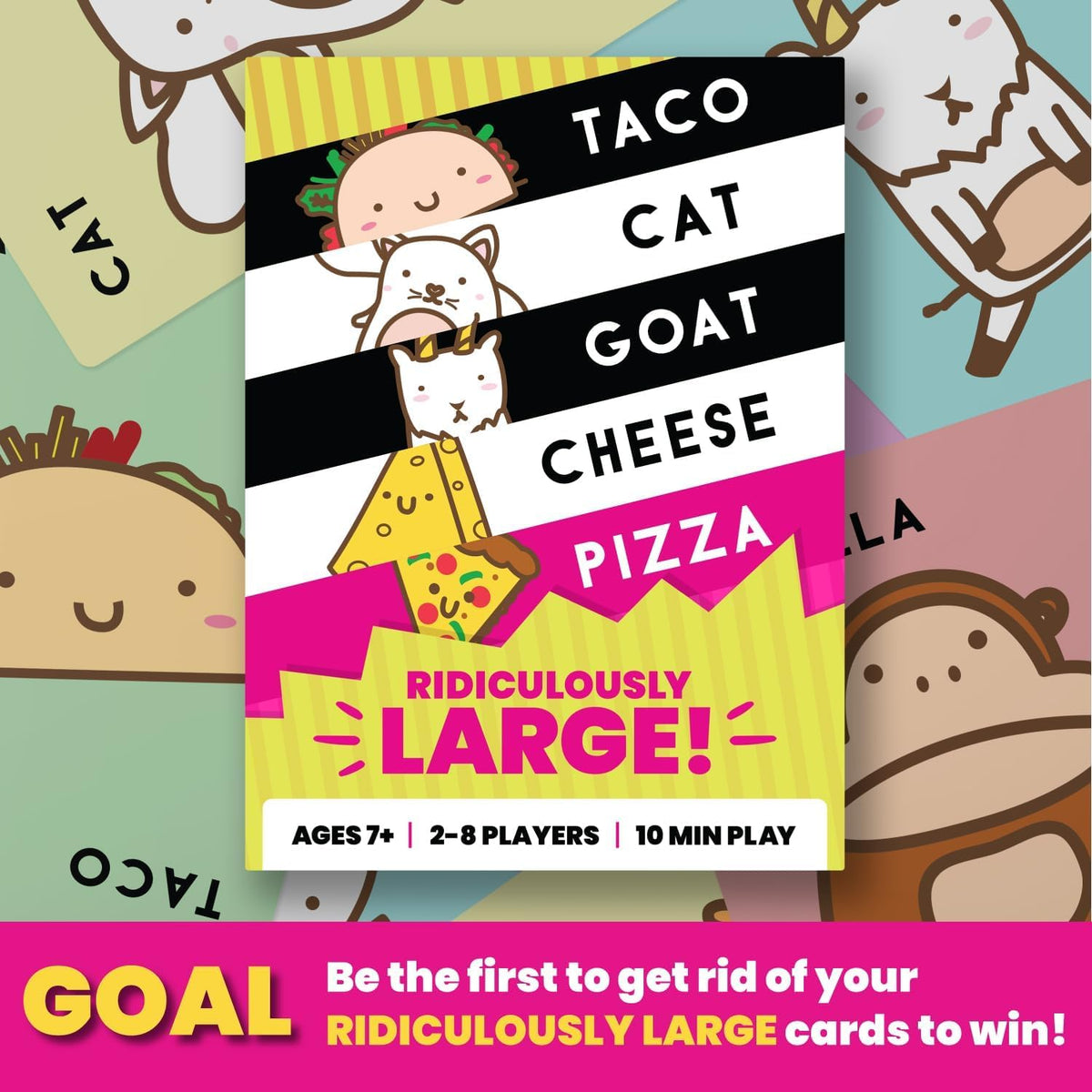 Taco Cat Goat Cheese Pizza Wildly Entertaining Card Game for Family and Group Game Night | Easy to Learn and Play with 10-15 Minute Rounds | Fun for Kids, Teens, Adults, and Families | 2-8 Players